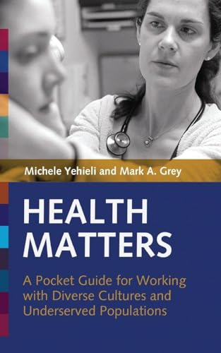 Health Matters: A Pocket Guide for Working with Diverse Cultures and Underserved Populations