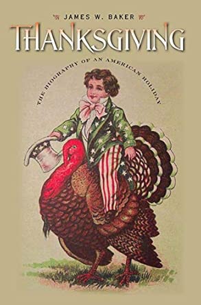 Thanksgiving: The Biography of an American Holiday book cover