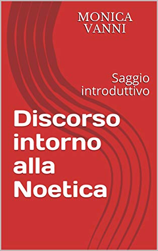 Discorso intorno alla Noetica: Saggio introduttivo