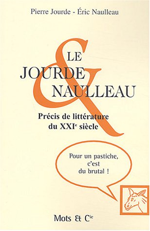 Le Jourde & Naulleau : Précis de littérature du XXIe siècle