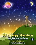 Mel, a Puppy's Adventures: Abu, Mel and the Stars: The Street Doggie that Discovered Saturn