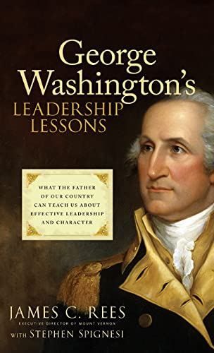 George Washington's Leadership Lessons: What the Father of Our Country