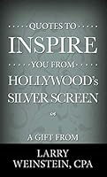 Quotes to Inspire You from Hollywood's Silver Screen 173296758X Book Cover