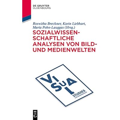 Sozialwissenschaftliche Analysen von Bild- und Medienwelten