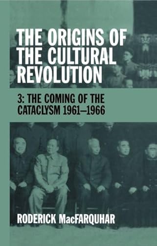The coming of the cataclysm, 1961-1966 (The origins of the Cultural Revolution) (Vol 3)