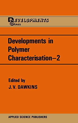Developments in Polymer Characterisation: 2 (The Developments Series) view 2