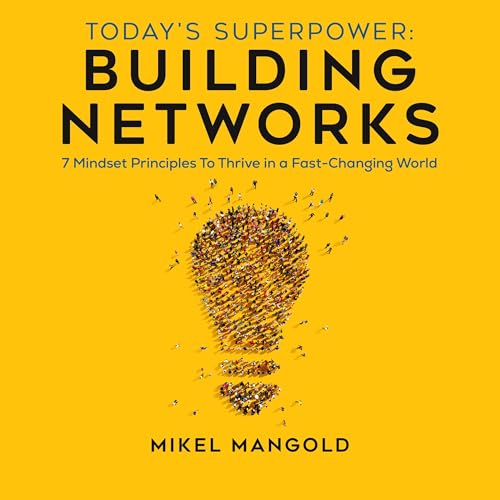 Today's Superpower: Building Networks by Mikel Mangold episode artwork