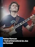 Matteo Mancuso - Festival International de Jazz de Montréal