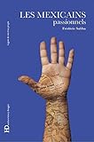 Les Mexicains, passionnels (LIGNES DE VIE)