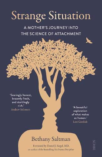 Strange Situation: a mother's journey into the science of attachment