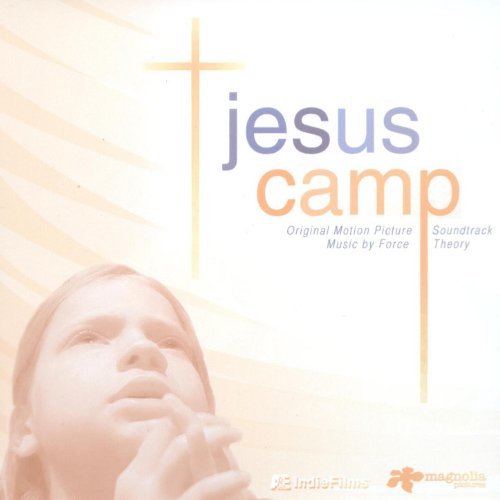 Jesus Camp - Original Motion Picture Soundtrack