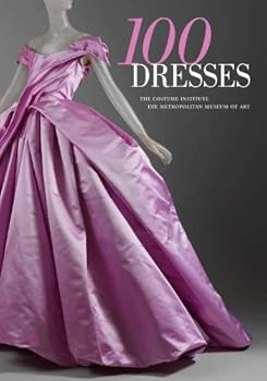 Paperback 100 Dresses: The Costume Institute / The Metropolitan Museum of Art Book