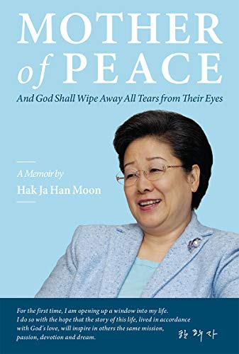 Mother of Peace: And God Shall Wipe Away All Tears from Their Eyes (English Edition) Mother of Peace: And God Shall Wipe Away All Tears from Their Eyes (English Edition)