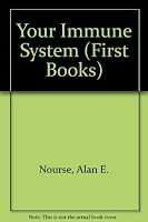 Your Immune System (First Books) 0531108171 Book Cover