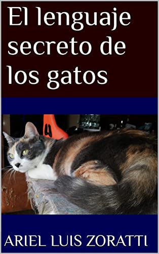 El lenguaje secreto de los gatos (Spanish Edition)