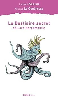 Paperback LE BESTIAIRE SECRET DE LORD BARGAMOUFLE [French] Book