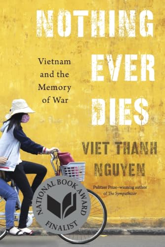 Nothing Ever Dies: Vietnam and the Memory of War