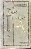 A Mão e a Luva: A Mão e a Luva: Romance Clássico de Machado de Assis | Texto Integral (Portuguese Edition)