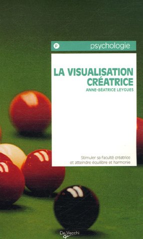 Visualisation créatrice : Méthodes et exercices