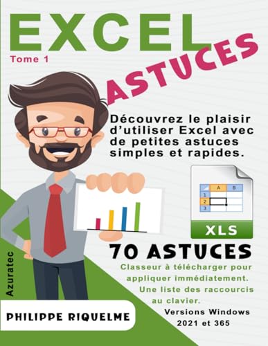 Excel astuces - 70 astuces simples et...