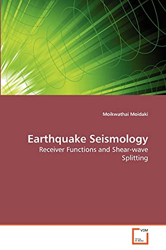 Earthquake Seismology: Receiver Functions and Shear-wave Splitting