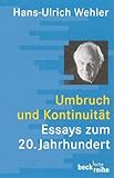 Umbruch und Kontinuität: Essays zum 20. Jahrhundert - Hans-Ulrich Wehler