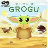 Star Wars: You're My Little Grogu