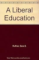 A Liberal Education 0931832748 Book Cover