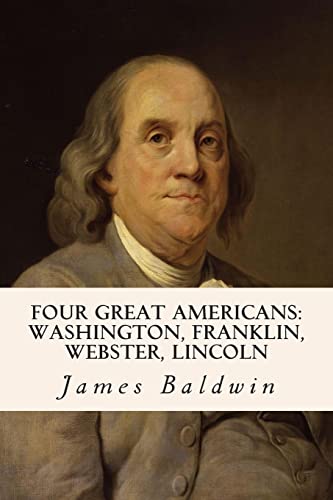 Four Great Americans: Washington, Franklin, Web... 1508572224 Book Cover