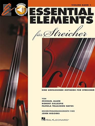 Essential Elements - für Streicher - Violine Band 1 | Anfänger-Lehrbuch für Violine mit Online-Audio | Notenbuch und komplette Streichermethode | Geige spielen lernen Technik, Rhythmus und Ensemble