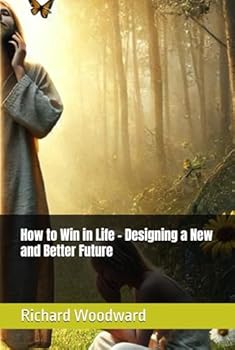 Hardcover How to Win in Life - Designing a New and Better Future Book