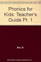 Phonics for Kids: Teacher's Guide Pt. 1 962005511X Book Cover