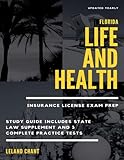 Florida Life and Health Insurance License Exam Prep: Updated Yearly Study Guide Includes State Law Supplement and 3 Complete Practice Tests