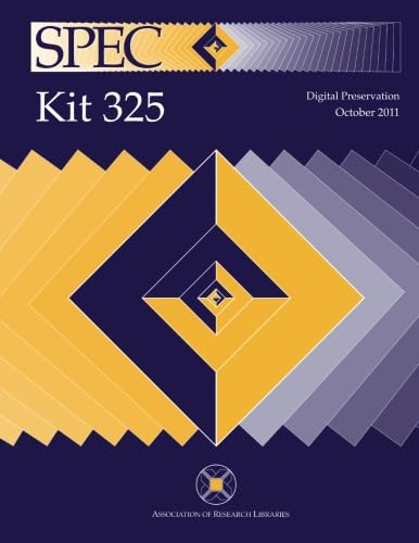 SPEC Kit 325: Digital Preservation