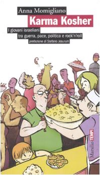 Karma Kosher. i giovani israeliani tra guerra