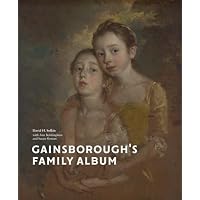 Gainsborough&rsquo;s Family Album