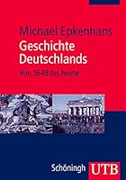 Geschichte Deutschlands: Von 1648 bis heute 3825234835 Book Cover