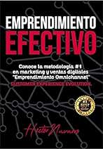 Emprendimiento Efectivo Héctor Navarro: Conoce la metodología #1 en marketing y ventas digitales "Emprendimiento Omnichannel"