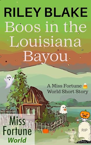 Boos in the Louisiana Bayou (Holidays on the Bayou Book 1)
