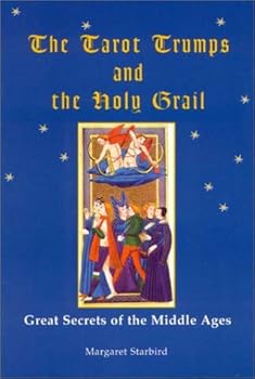 Paperback The Tarot Trumps and the Holy Grail: Great Secrets of the Middle Ages Book