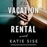 The Vacation Rental: A Novel