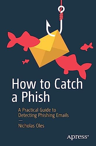 How to Catch a Phish: A Practical Guide to Detecting Phishing Emails