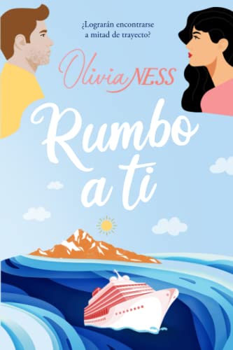 Rumbo a ti: Trilogía Un Viaje Inesperado I (Spanish Edition)