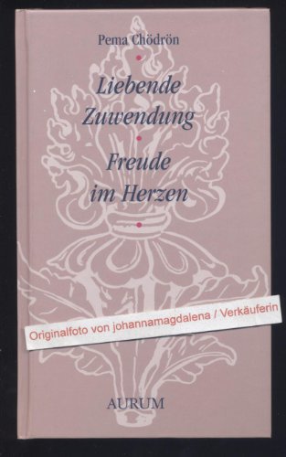 Liebende Zuwendung - Freude im Herzen
