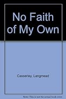 No Faith of My Own B0000CHQTH Book Cover
