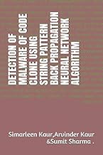 DETECTION OF MALWARE OF CODE CLONE USING STRING PATTERN BACK PROPAGATION NEURAL NETWORK ALGORITHM