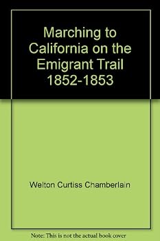 Hardcover Marching to California on the Emigrant Trail 1852-1853 Book
