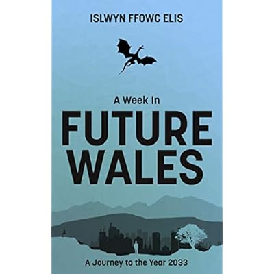 A Week In Future Wales