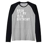 Photo Gallery bruh È la mia festa per il 15° compleanno maglia con maniche raglan Photo Gallery bruh È la mia festa per il 15° compleanno maglia con maniche raglan