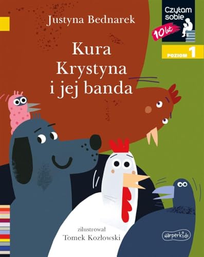 KURA KRYSTYNA I JEJ BANDA. CZYTAM SOBIE. POZIOM 1